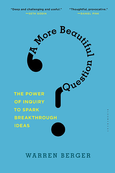 A More Beautiful Question