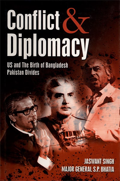 Conflict and Diplomacy US and the Birth of Bangladesh Pakistan Divides