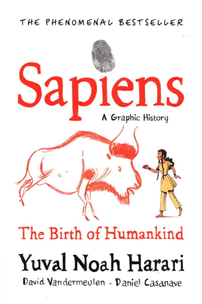 Sapiens: A Graphic History - The Birth of Humankind