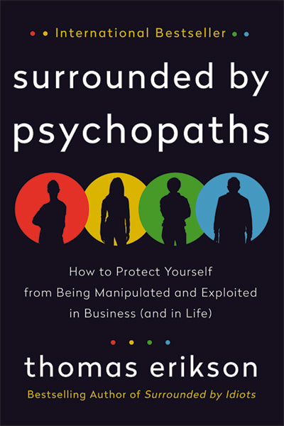 Surrounded by Psychopaths