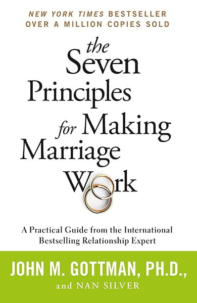 The Seven Principles for Making Marriage Work