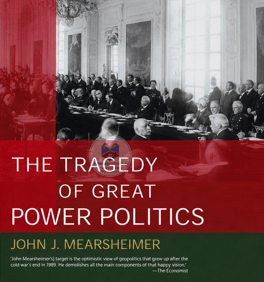 The Tragedy of Great Power Politics