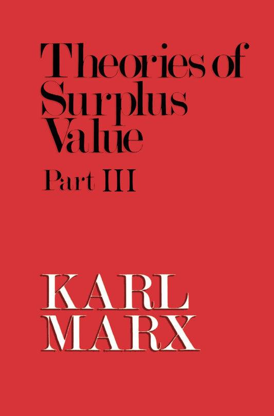 Karl Marx-Theories of Surplus Value Part-3
