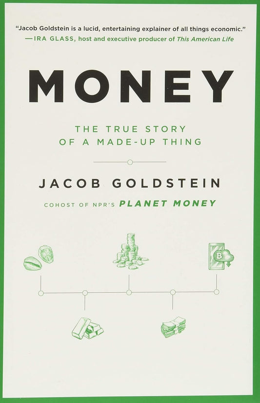 Money The True Story of a Made-Up Thing