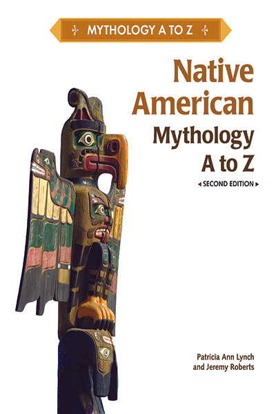 Native American Mythology A to Z