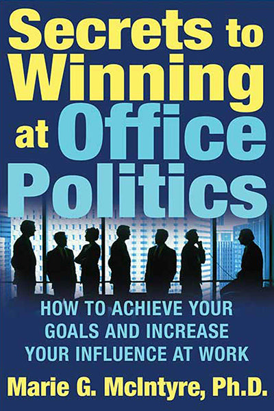 Secrets to winning at office politics