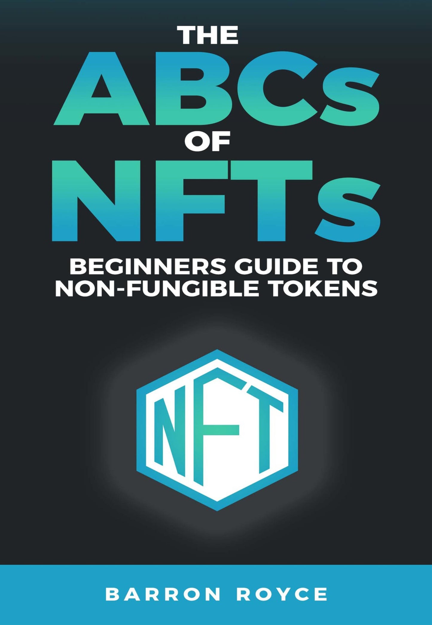 THE ABC’s OF NFT’s