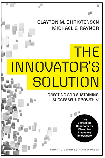 The Innovator_s Solution