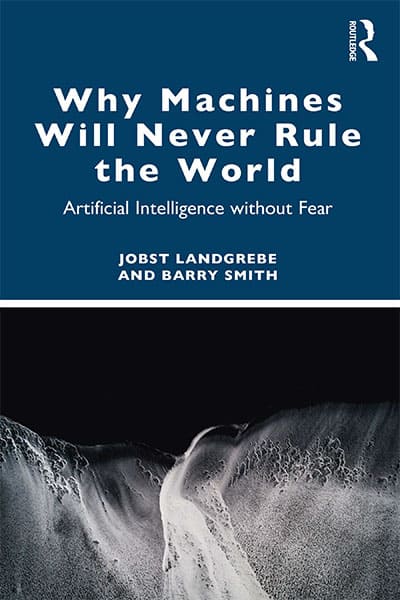Why Machines Will Never Rule the World