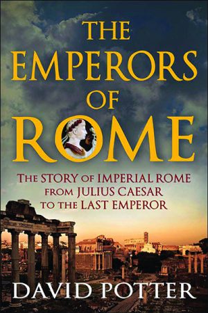 The Emperors of Rome