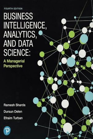 Business intelligence analytics and data science a managerial perspective