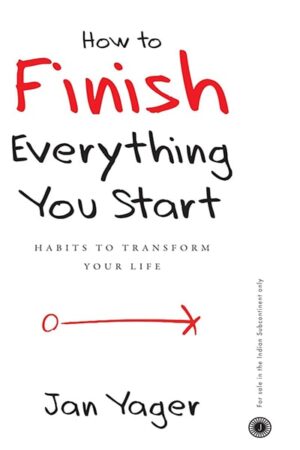 How to Finish Everything You Start